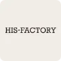 HIS-FACTORY（ヒズファクトリー）